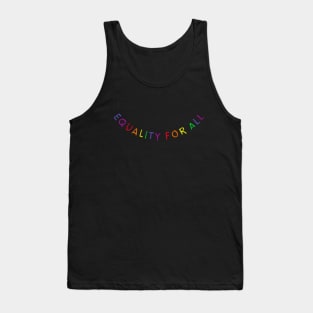 Rainbow Equality For All Tank Top